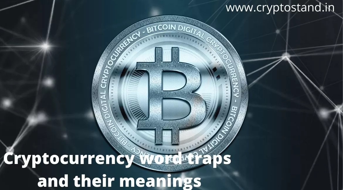 Cryptocurrency word traps and their meanings