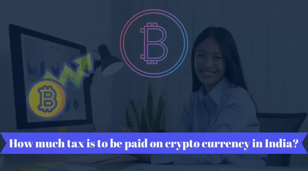 How Much Tax Is To Be Paid On Cryptocurrency