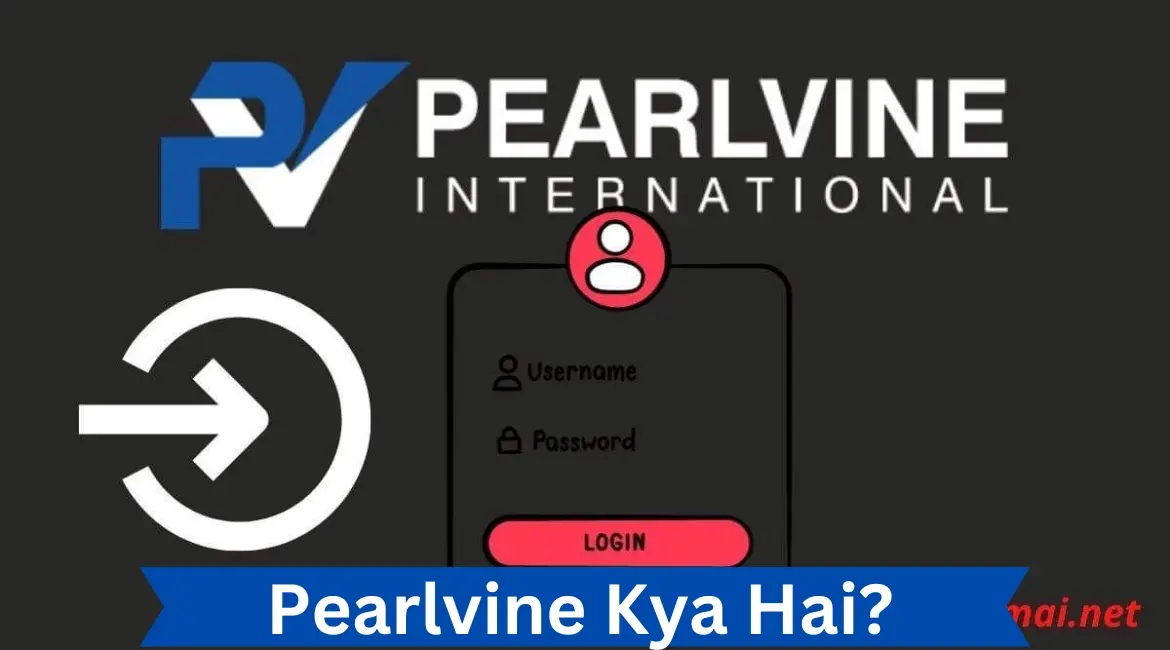 Pearlvine Kya Hai